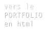vers le  PORTFOLIO
en html